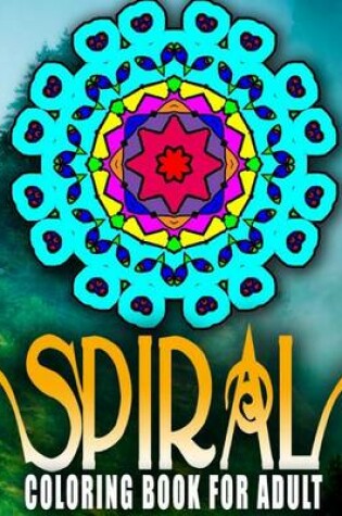 Cover of SPIRAL COLORING BOOKS FOR ADULTS - Vol.3