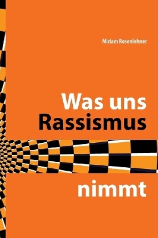 Cover of Was uns Rassismus nimmt