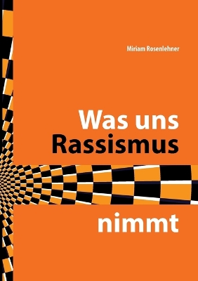 Book cover for Was uns Rassismus nimmt