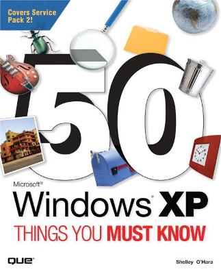 Book cover for 50 Microsoft Windows XP Things You Must Know