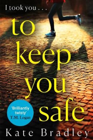 Cover of To Keep You Safe