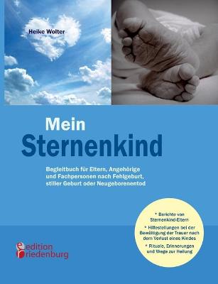 Book cover for Mein Sternenkind - Begleitbuch für Eltern, Angehörige und Fachpersonen nach Fehlgeburt, stiller Geburt oder Neugeborenentod