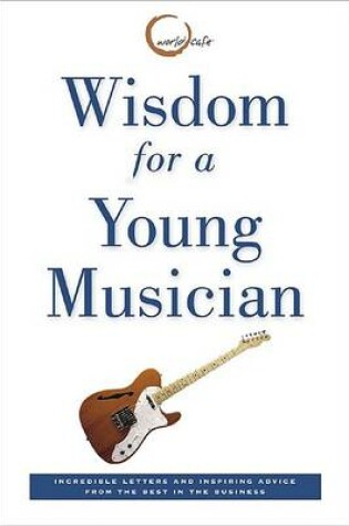 Cover of Wisdom for a Young Musician