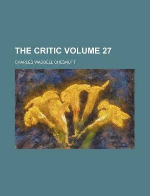 Book cover for The Critic Volume 27
