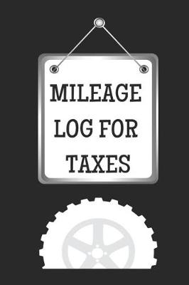 Book cover for Mileage Log for Taxes