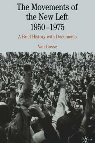 Cover of The Movements of the New Left, 1950-1975