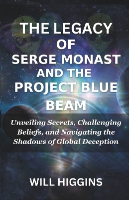 Book cover for The Legacy of Serge Monast and the ProjЕct Blue Beam