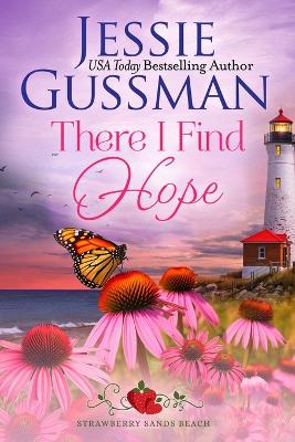 Book cover for There I Find Hope (Strawberry Sands Beach Romance Book 6) (Strawberry Sands Beach Sweet Romance)