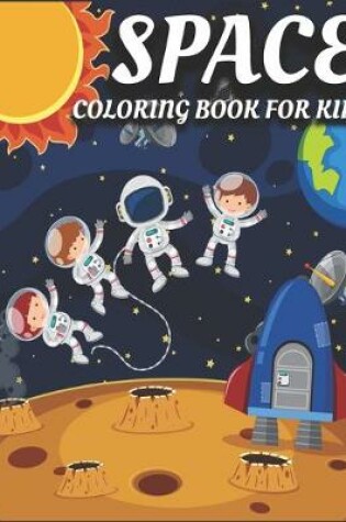 Cover of Space Coloring Book For Kids