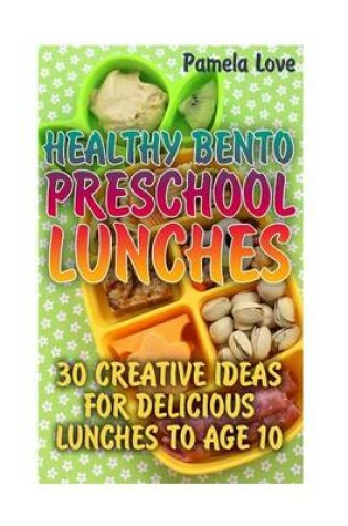 Cover of Healthy Bento Preschool Lunches