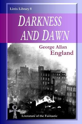 Book cover for Darkness and Dawn: Litrix Library 8: Literature of the Fantastic