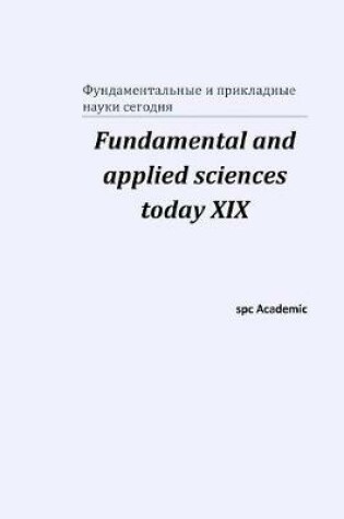 Cover of Fundamental and applied sciences today XIХ