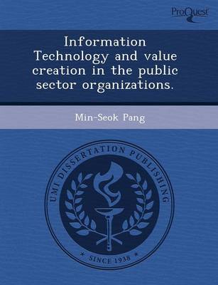 Cover of Information Technology and Value Creation in the Public Sector Organizations