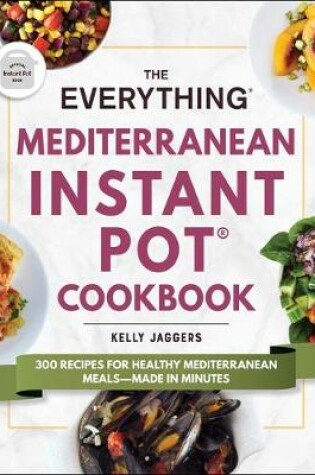 Cover of The Everything Mediterranean Instant Pot(r) Cookbook