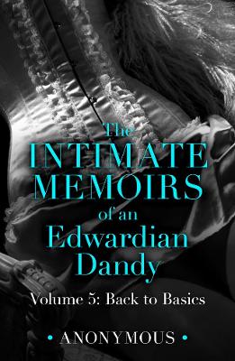Book cover for The Intimate Memoirs of an Edwardian Dandy: Volume 5
