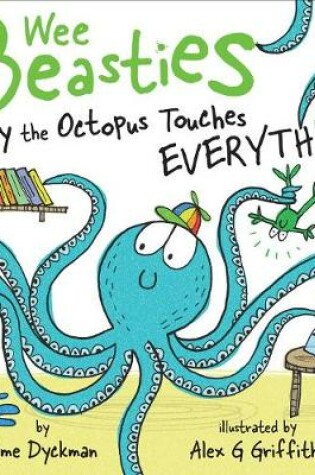 Cover of Touchy the Octopus Touches Everything