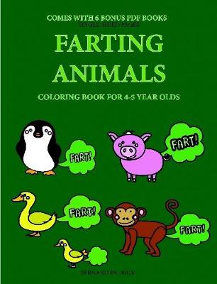 Book cover for Coloring Book for 4-5 Year Olds (Farting Animals)