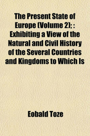 Cover of The Present State of Europe (Volume 2);