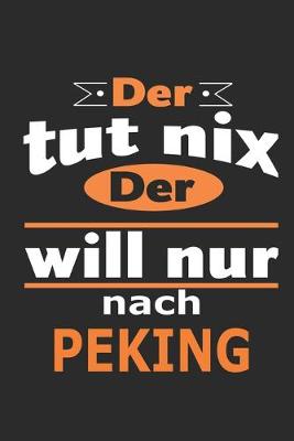 Book cover for Der tut nix Der will nur nach Peking