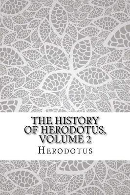 Book cover for The History of Herodotus, Volume 2