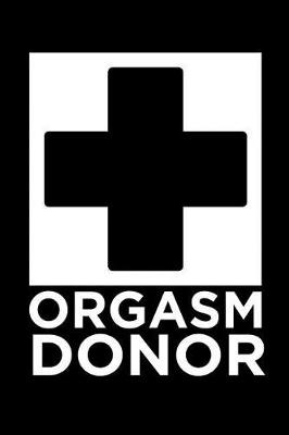 Book cover for Orgasm Donor
