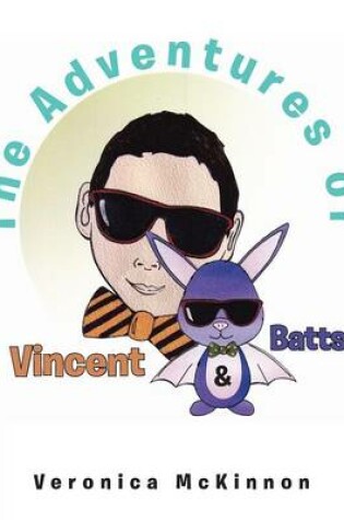 Cover of The Adventures of Vincent & Batts