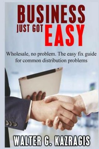 Cover of Business Just Got Easy