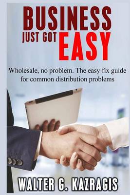 Book cover for Business Just Got Easy