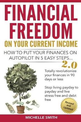 Cover of Financial Freedom on Your Current Income