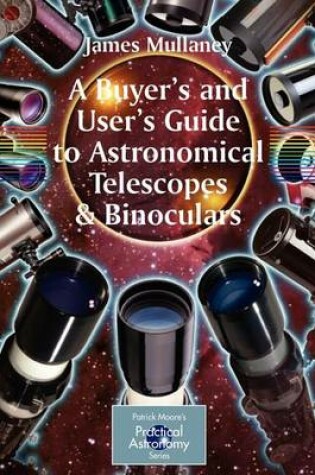 Cover of A Buyer's and User's Guide to Astronomical Telescopes & Binoculars