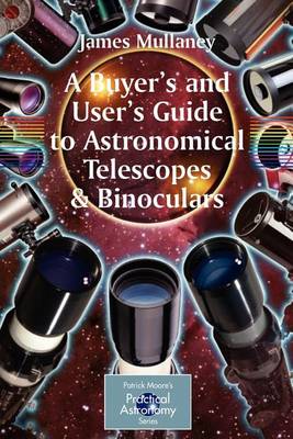 Book cover for A Buyer's and User's Guide to Astronomical Telescopes & Binoculars