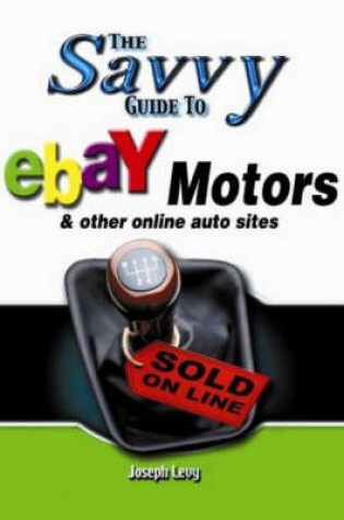 Cover of Savvy Guide to Ebay Motors