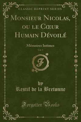 Book cover for Monsieur Nicolas, Ou Le Coeur Humain Dévoilé, Vol. 5