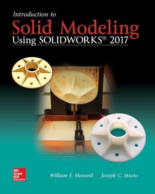 Book cover for Introduction to Solid Modeling Using SolidWorks 2017