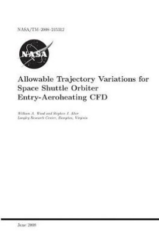 Cover of Allowable Trajectory Variations for Space Shuttle Orbiter Entry-Aeroheating Cfd