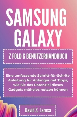 Cover of Samsung Galaxy Z Fold 6 Benutzerhandbuch