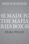 Book cover for The Made for the Mafia Series Box Set