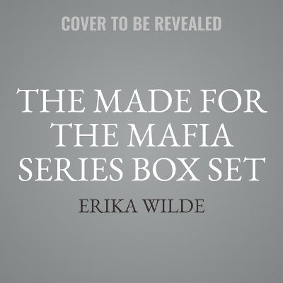 Cover of The Made for the Mafia Series Box Set