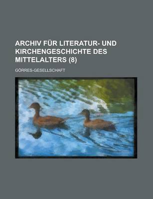 Book cover for Archiv Fur Literatur- Und Kirchengeschichte Des Mittelalters (8)