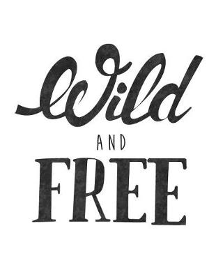 Book cover for Wild and free