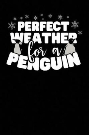 Cover of Perfect Weather for a Penguin