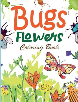 Book cover for Bugs Flowers Coloring Book