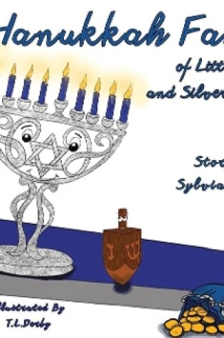 Cover of The Hanukkah Fable of Little Dreidel and Silver Menorah