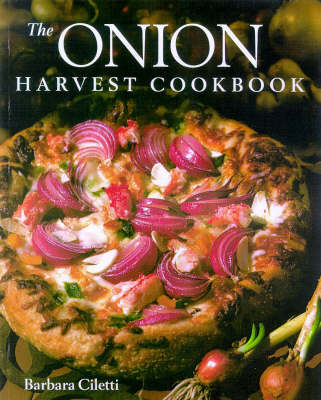 Book cover for The Onion Harvest Cookbook
