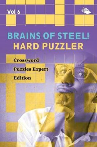 Cover of Brains of Steel! Hard Puzzler Vol 6