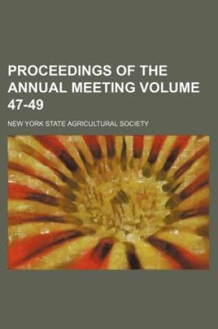 Cover of Proceedings of the Annual Meeting Volume 47-49