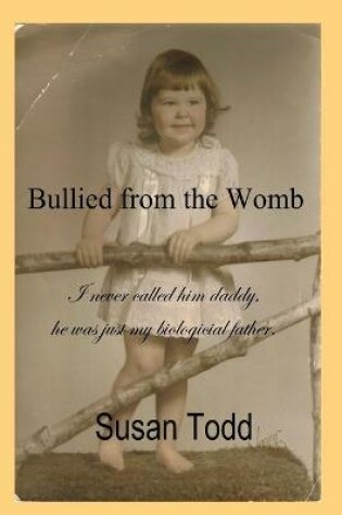 Cover of Bullied from the Womb