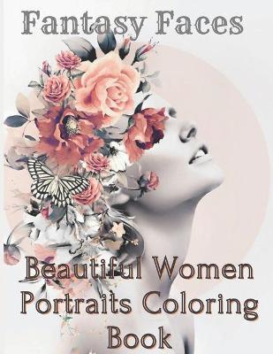 Book cover for FANTASY FACES BEAUTIFL Women portraits