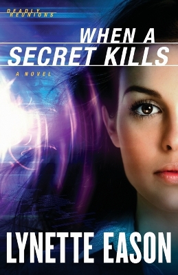 Book cover for When a Secret Kills – A Novel