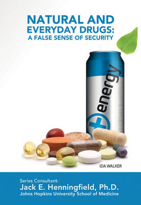 Cover of Natural and Everyday Drugs: A False Sense of Security